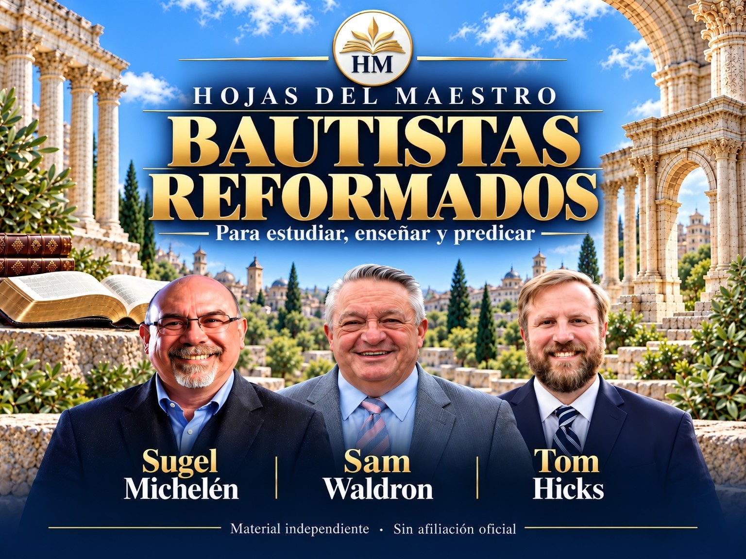 Bautistas reformados: Sugel Michelén, Sam Waldron y Tom Hicks.