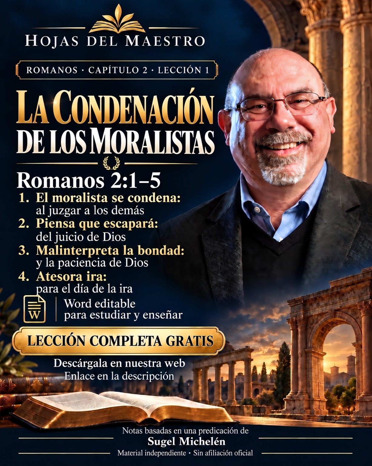 Lección 1. La condenación de los moralistas. Romanos 2:1–5. Lección completa gratis.