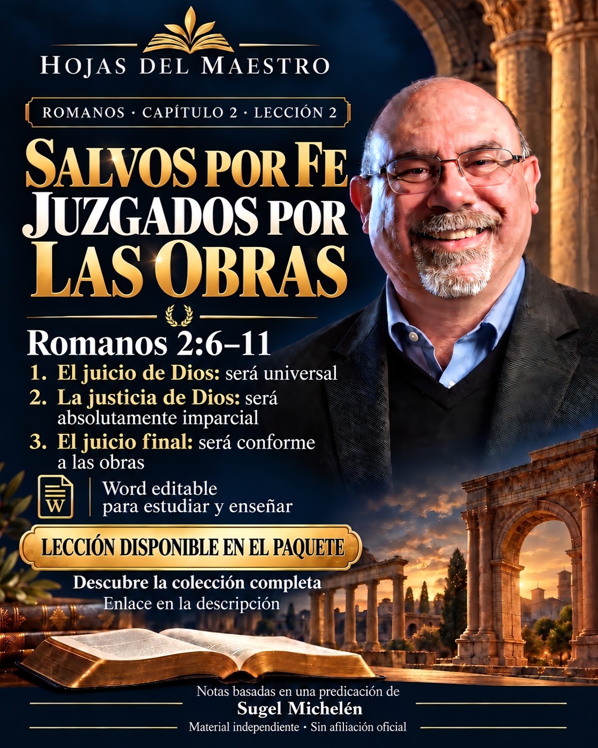 Lección 2. Salvos por fe, juzgados por las obras. Romanos 2:6–11.