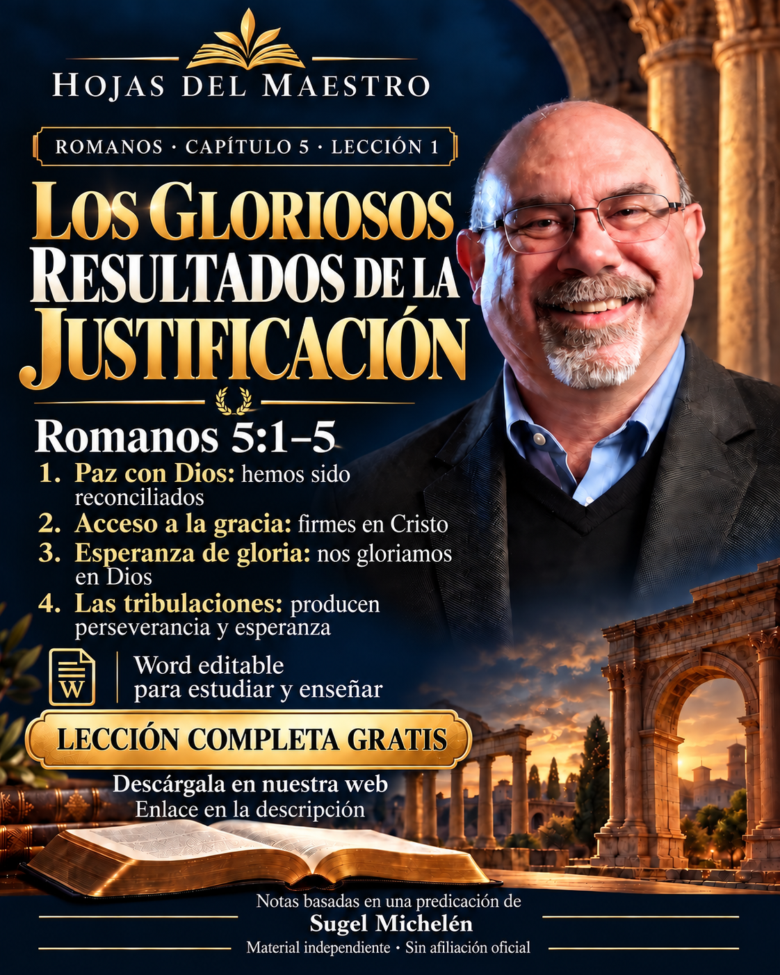 Lección 1. Los gloriosos resultados de la justificación. Romanos 5:1–5. Lección completa gratis.