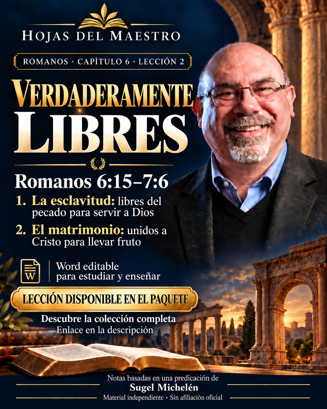 Lección 2. Verdaderamente libres. Romanos 6:15–7:6.